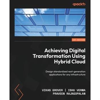 Achieving Digital Transformation Using Hybrid Cloud