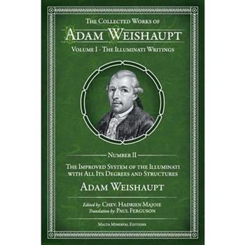 The Improved System Of The Illuminati With All Its Degrees And Structures