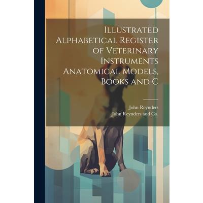 Illustrated Alphabetical Register of Veterinary Instruments Anatomical Models, Books and C
