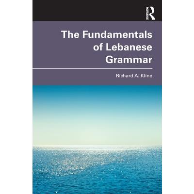 The Fundamentals of Lebanese Grammar