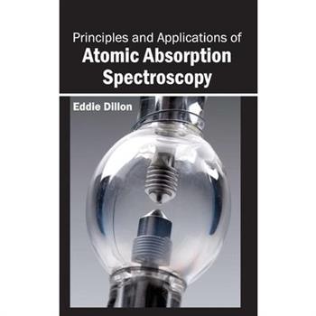 Principles and Applications of Atomic Absorption Spectroscopy