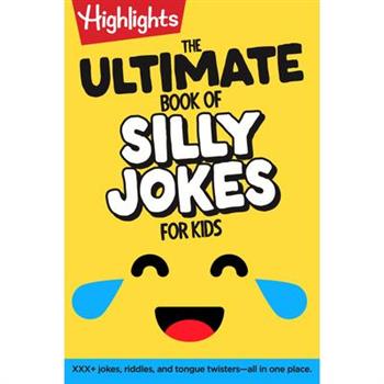 The Ultimate Book of Silly Jokes for Kids