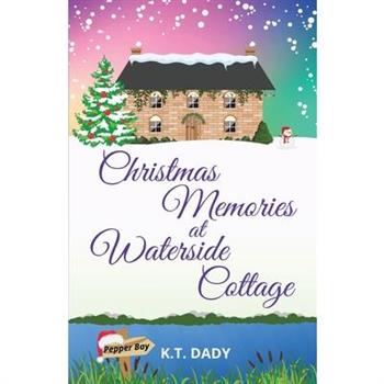 Christmas Memories at Waterside Cottage
