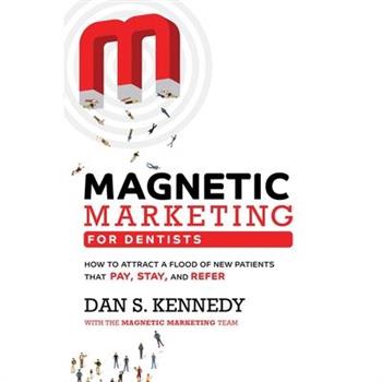 Magnetic Marketing for Dentists
