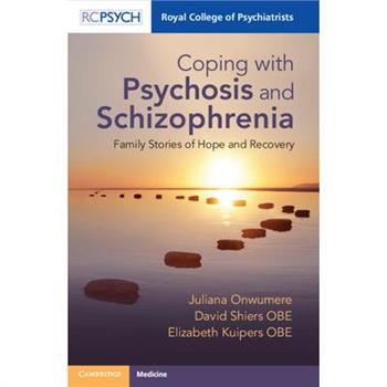 Coping with Psychosis and Schizophrenia