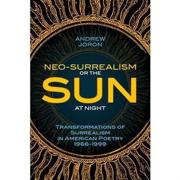 Neo-Surrealism or, the Sun at Night