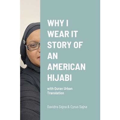 Why I Wear It Story of an American Hijabi
