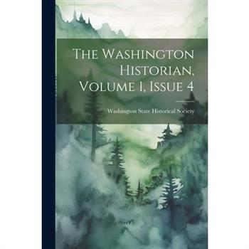The Washington Historian, Volume 1, Issue 4