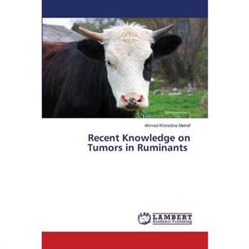 Recent Knowledge on Tumors in Ruminants