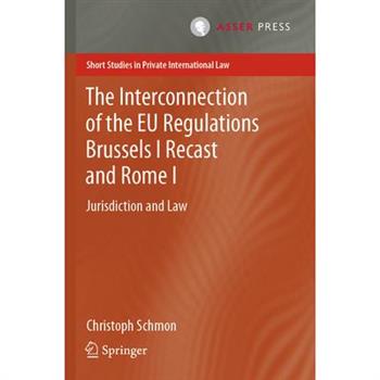 The Interconnection of the Eu Regulations Brussels I Recast and Rome I