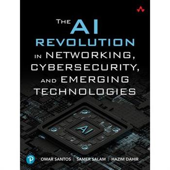 The AI Revolution in Networking, Cybersecurity, and Emerging Technologies