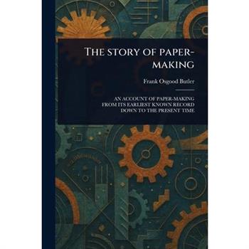 The Story of Paper-making