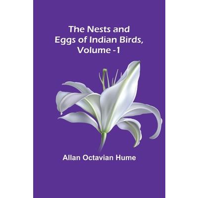 The Nests and Eggs of Indian Birds, Volume 1