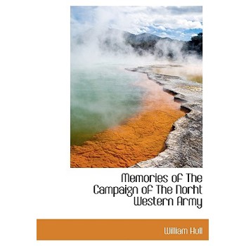 Memories of the Campaign of the Norht Western Army