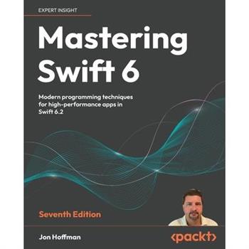Mastering Swift 6 - Seventh Edition