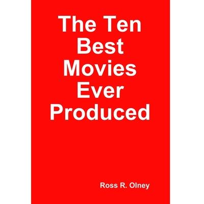 The Ten Best Movies Ever Produced