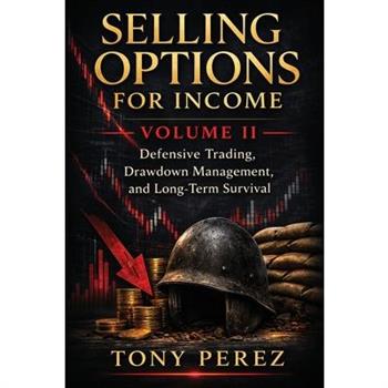 Selling Options for Income - Volume 2