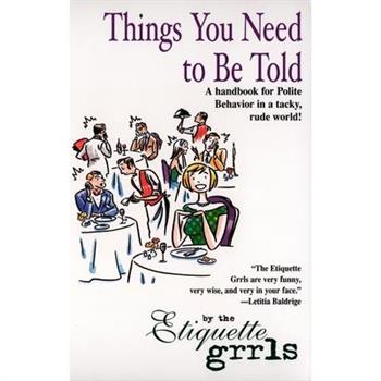 Things You Need to Be Told: An Etiquette Manifesto