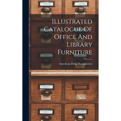 Illustrated Catalogue Of Office And Library Furniture
