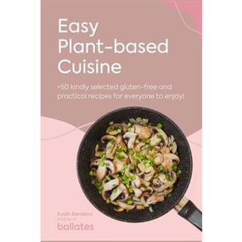 Easy Plant-Based Cuisine