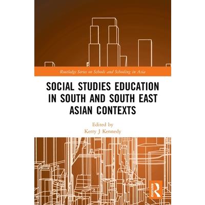 Social Studies Education in South and South East Asian Contexts