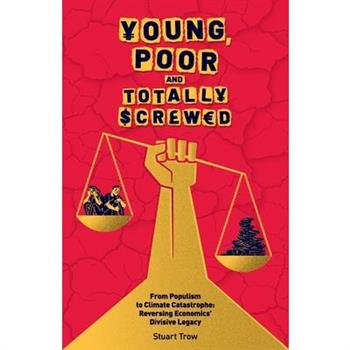 Young, Poor and Totally Screwed