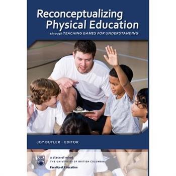 Reconceptualizing Physical Education through Teaching Games for Understanding