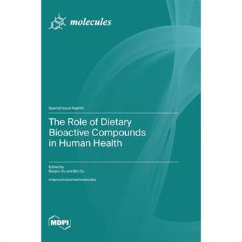 The Role of Dietary Bioactive Compounds in Human Health