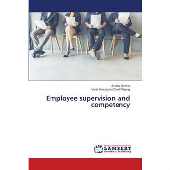 Employee supervision and competency