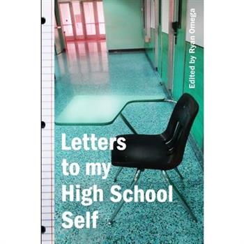 Letters to My High School Self