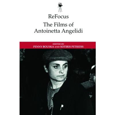 Refocus: The Films of Antoinetta Angelidi