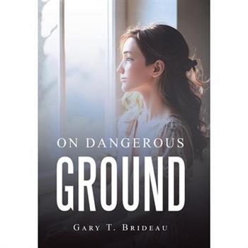 On Dangerous ground