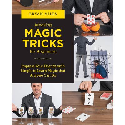 Amazing Magic Tricks for Beginners