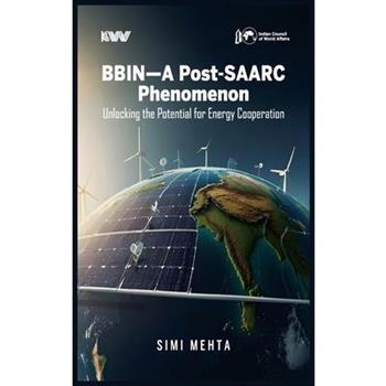 BBIN-A Post-SAARC Phenomenon