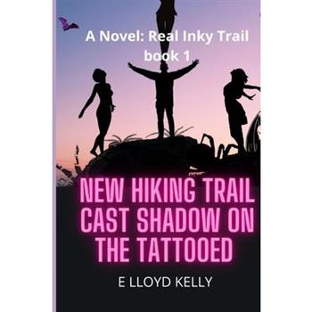 New Hiking Trail Cast Shadow on the Tattooed