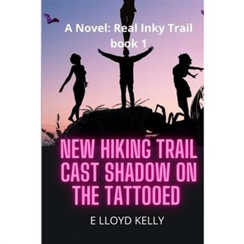 New Hiking Trail Cast Shadow on the Tattooed
