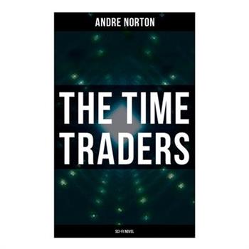 The Time Traders (Sci-Fi Novel)