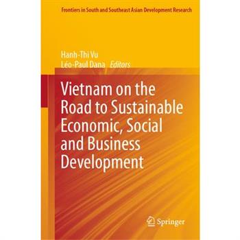 Vietnam on the Road to Sustainable Economic, Social and Business Development