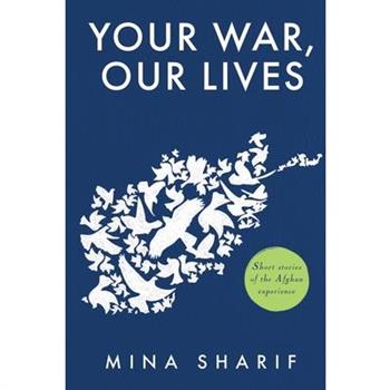 Your War, Our Lives