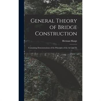 General Theory of Bridge Construction