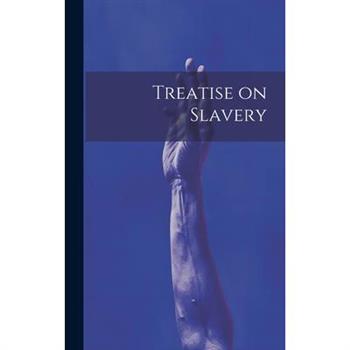 Treatise on Slavery