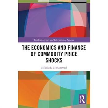 The Economics and Finance of Commodity Price Shocks