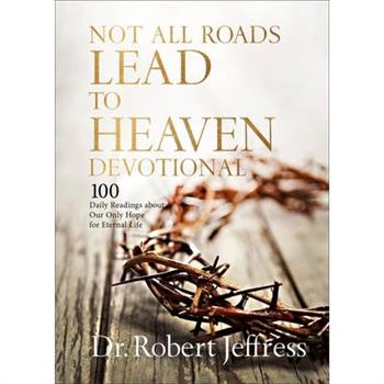 Not All Roads Lead to Heaven Devotional