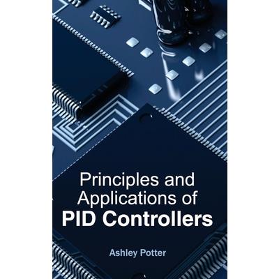 Principles and Applications of Pid Controllers