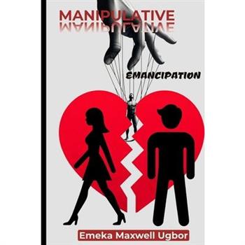 Manipulative Emancipation