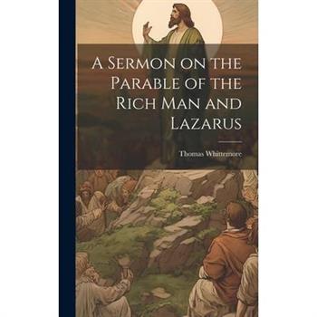 A Sermon on the Parable of the Rich Man and Lazarus