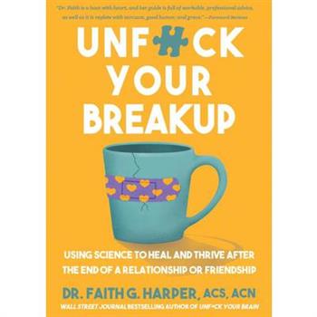 Unfuck Your Breakup