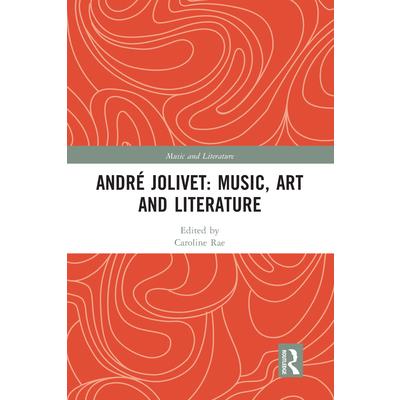 Andr矇 Jolivet: Music, Art and Literature