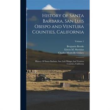 History of Santa Barbara, San Luis Obispo and Ventura Counties, California