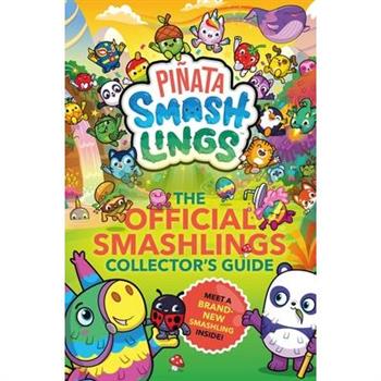Pi簽ata Smashlings: The Official Smashlings Collector's Guide